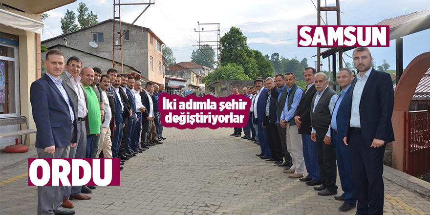 İki adımla şehir değiştiriyorlar 