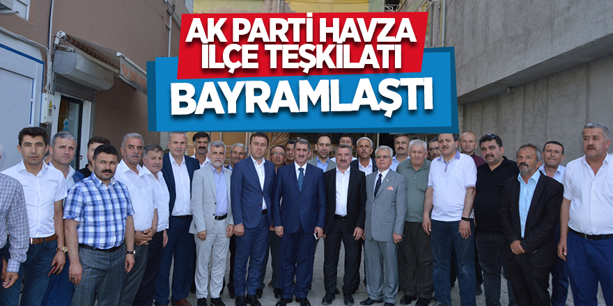 AK Parti Havza İlçe Teşkilatı bayramlaştı