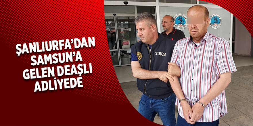 DEAŞ'tan gözaltına alınan Iraklı adliyeye sevk edildi