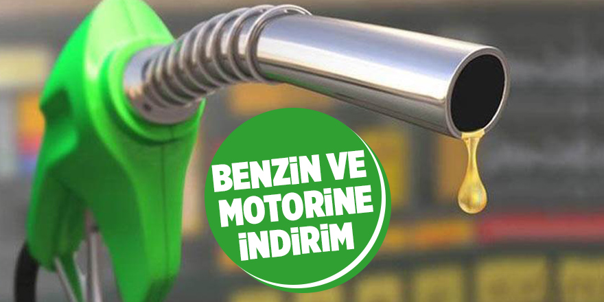 Benzin ve motorine indirim 