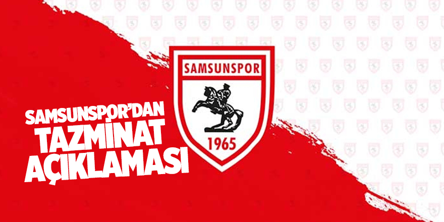 Samsunspor tazminat paylaşımlarını yalanladı