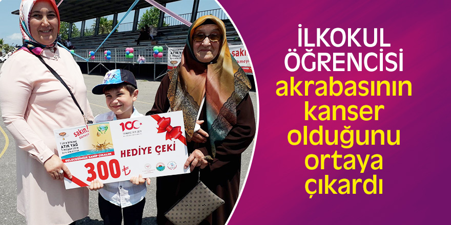 İlkokul öğrencisi akrabasının kanser olduğunu ortaya çıkardı