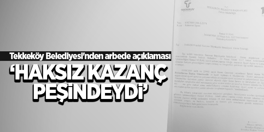 Tekkeköy Belediyesi'nden arbede açıklaması