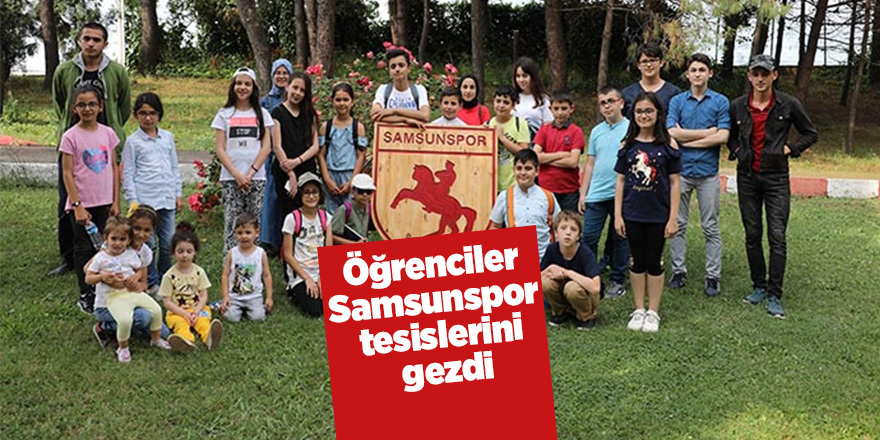 Öğrenciler Samsunspor tesislerini gezdi