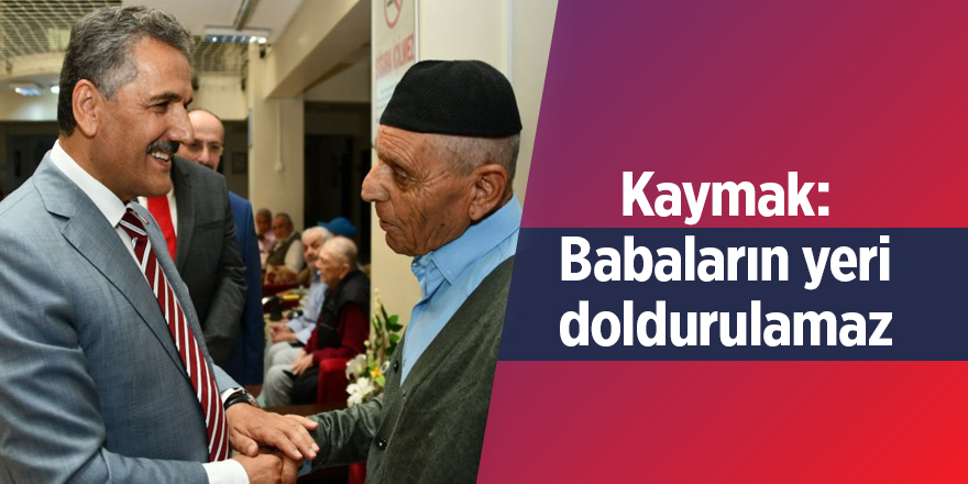 Kaymak: Babaların yeri doldurulamaz