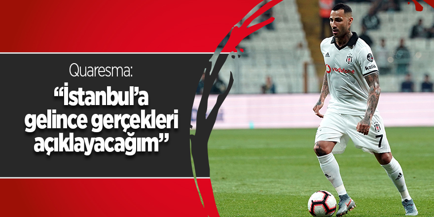 Quaresma sert çıktı