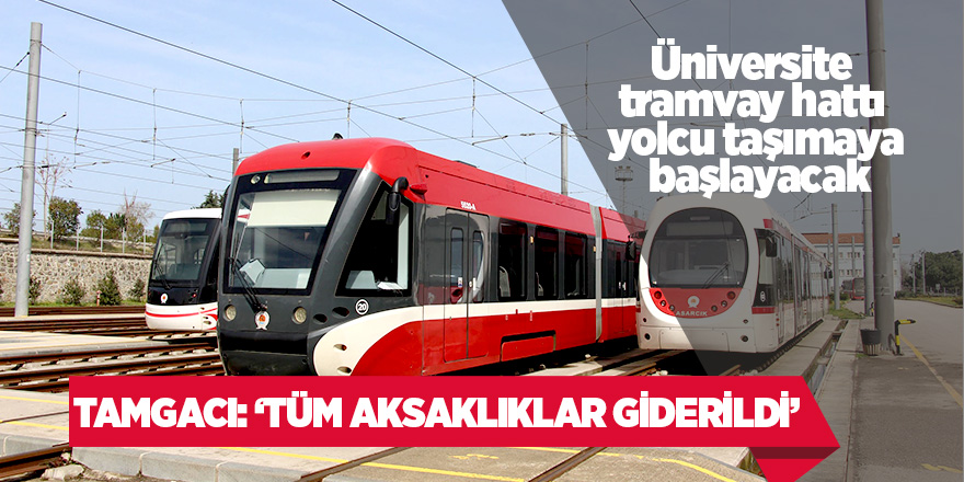 Tamgacı: "Tüm aksaklıklar giderildi"