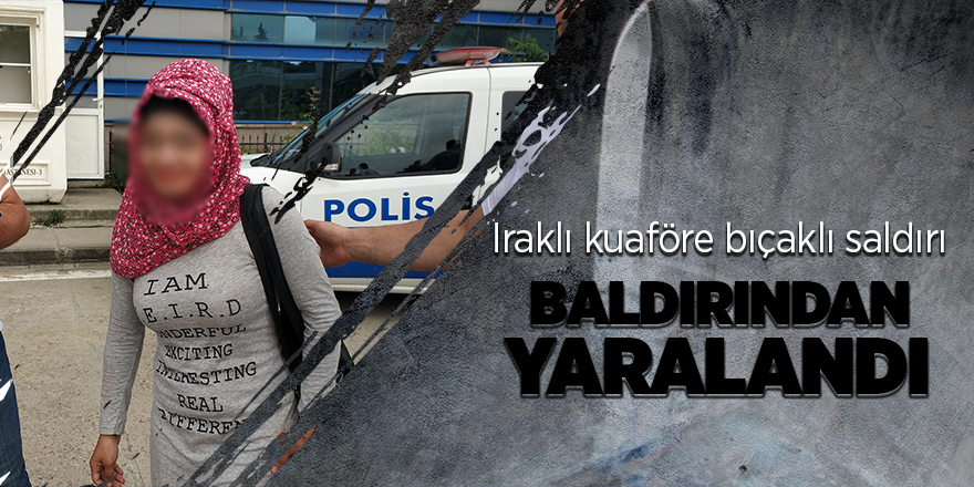 Iraklı kuaföre bıçaklı saldırı