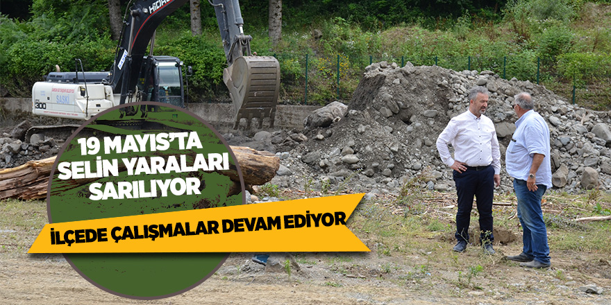 19 Mayıs’ta çalışmalar devam ediyor