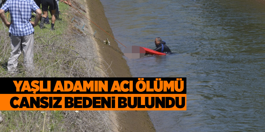 Samsun'da sulama kanalına düşen kişi boğuldu