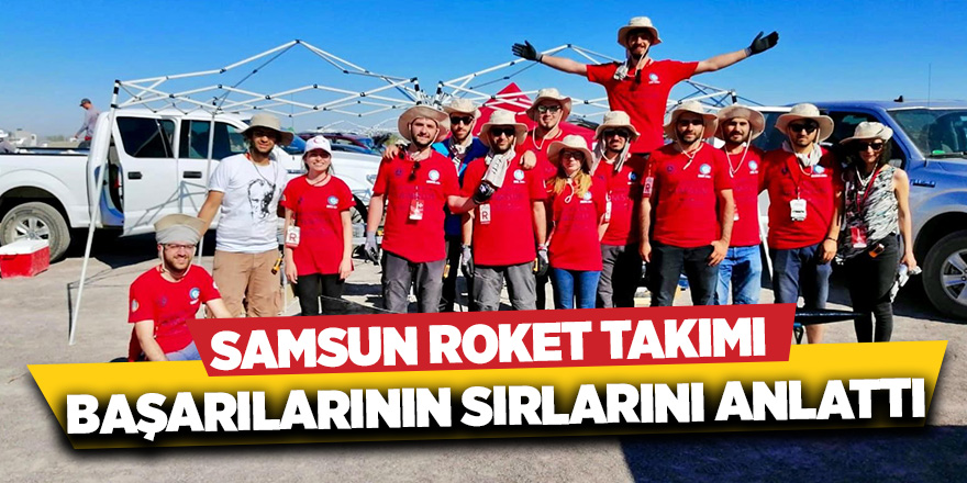 Samsun Roket Takımı başarılarının sırlarını anlattı