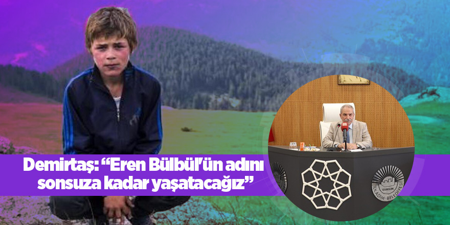 İlkadım’da Eren Bülbül unutulmadı 