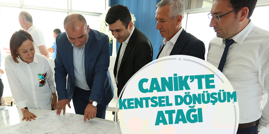 Canik'te kentsel dönüşümde sona gelindi