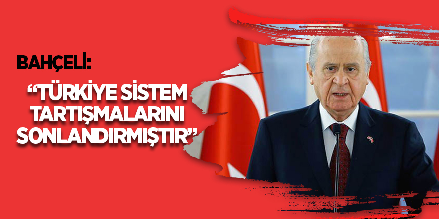 Bahçeli'den Cumhurbaşkanlığı Hükümet Sistemi açıklaması