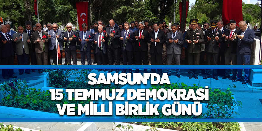 Samsun protokolü şehitlerin mezarlarına karanfil bıraktı