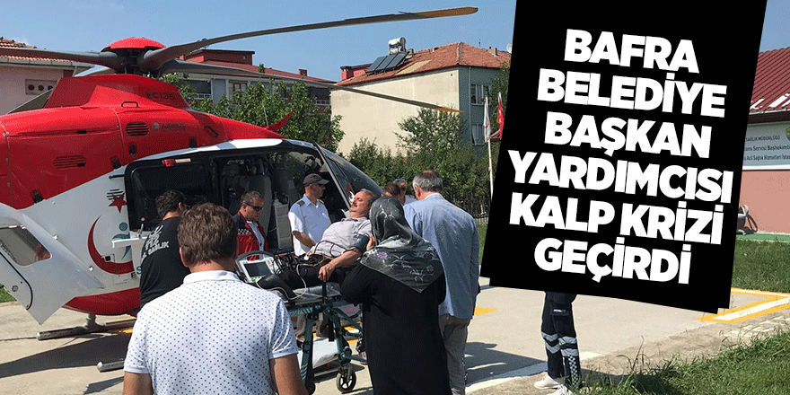 Hüryaşar helikopterle Samsun'a getirildi