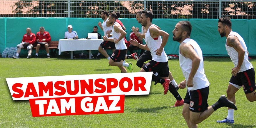 Samsunspor hazırlıklarını sürdürüyor