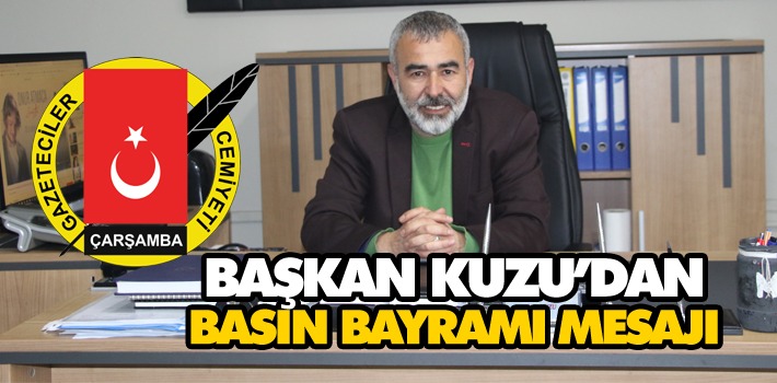 Sait Kuzu:  “Basın çalışanları önemli vazifeler üstlenmişlerdir”