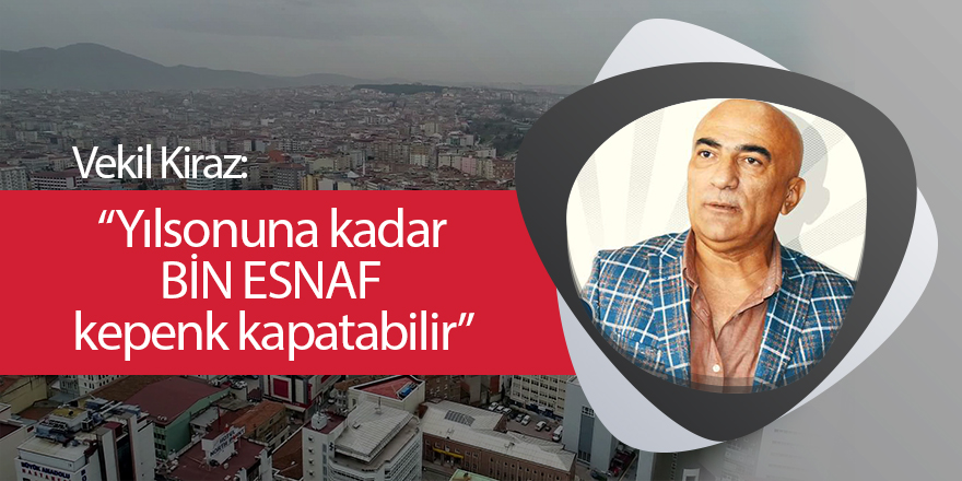 Samsun'da bu yıl 245 esnaf kepenk kapattı