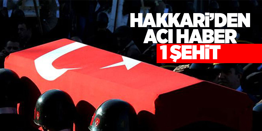 Hakkari'de hain saldırı 1 asker şehit oldu, 1 asker yaralandı