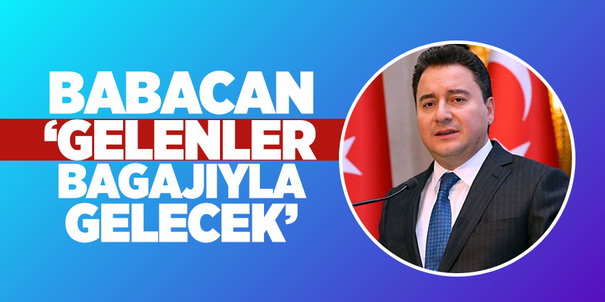 Babacan'dan kuracağı partisi için 'vekil transferi' yorumu