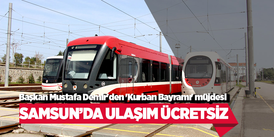 Samsun’da ulaşım ücretsiz 