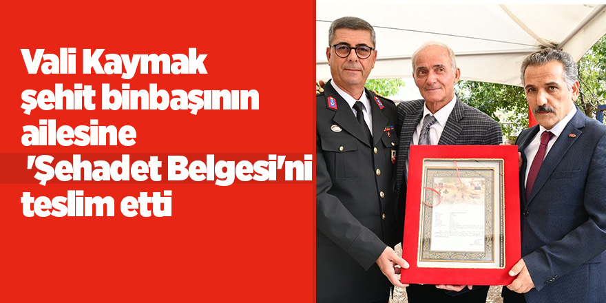 Vali Kaymak şehit binbaşının ailesine 'Şehadet Belgesi'ni teslim etti 