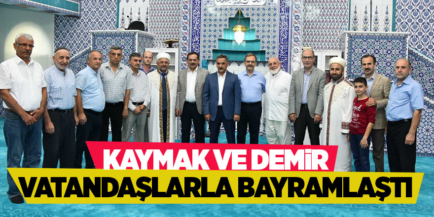 Vali Kaymak ve Başkan Demir vatandaşlarla bayramlaştı 