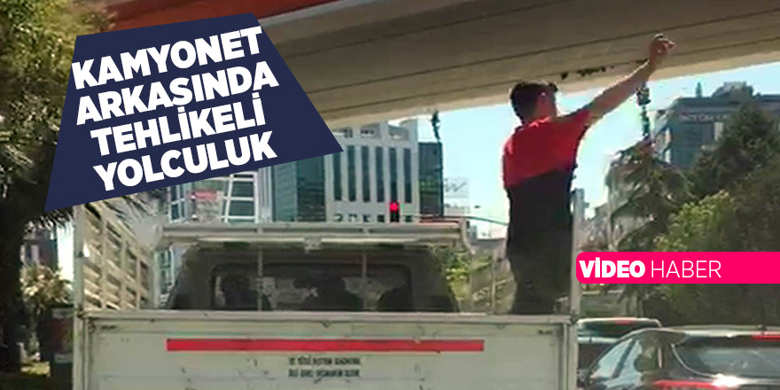 Kamyonet arkasında tehlikeli yolculuk 