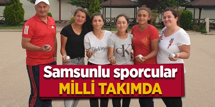 Samsunlu sporcular milli takımda