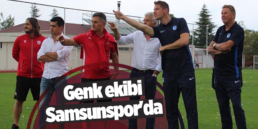 Genk ekibi Samsunspor'da