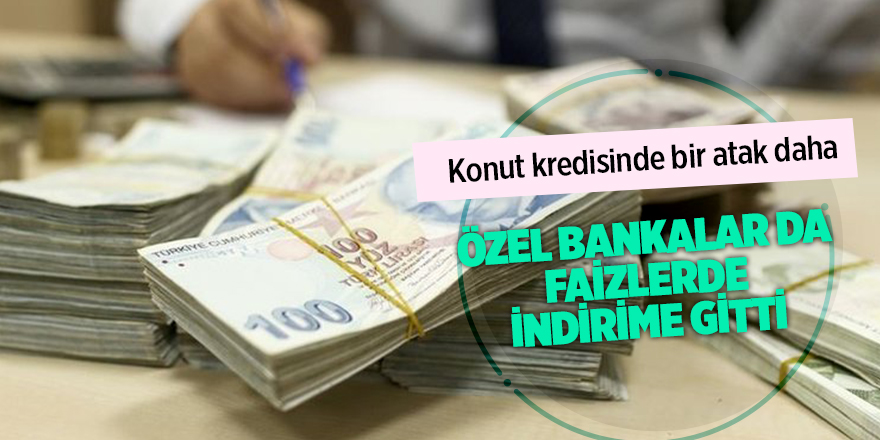 Kamu bankaların ardından özel bankalarda harekete geçti