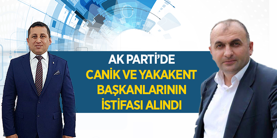 AK Parti'de iki ilçe başkanının istifası alındı