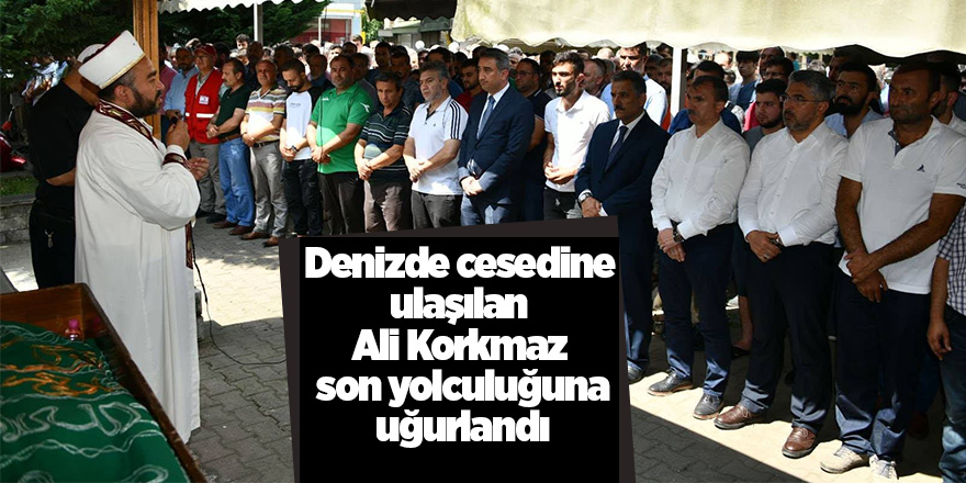 Denize düştükten 1 ay sonra cesedine ulaşılan genç son yolculuğuna uğurlandı 