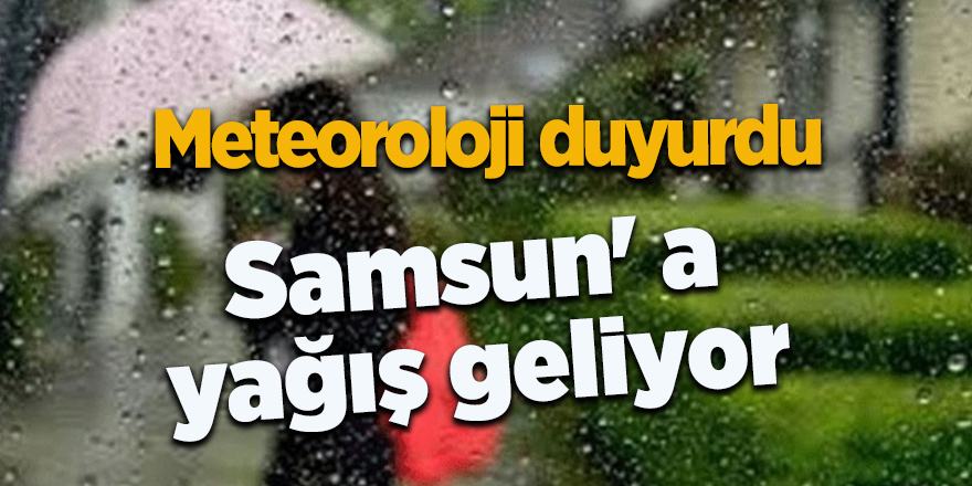 Samsun'da bugün hava nasıl?