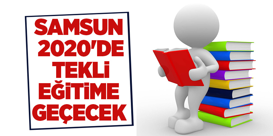 Samsun'da hedef nitelikli eğitim