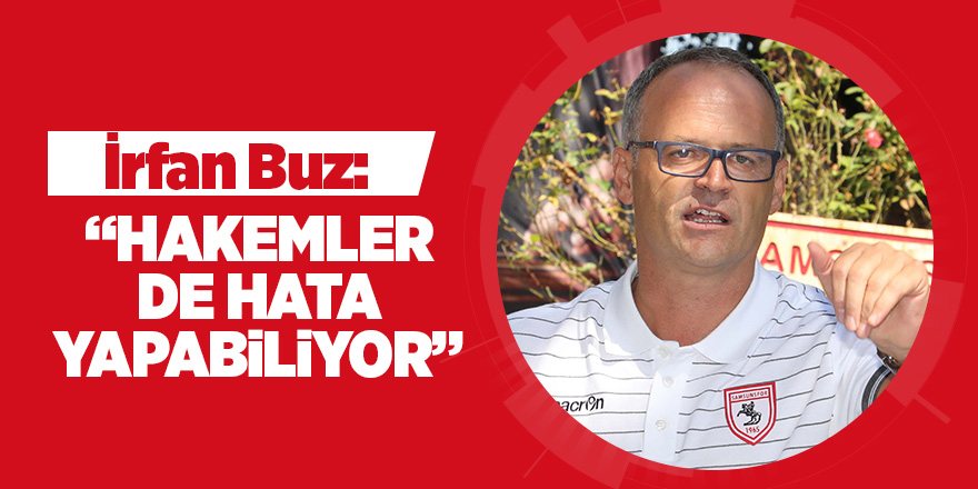 İrfan Buz, Gümüşhanespor mücadelesini değerlendirdi