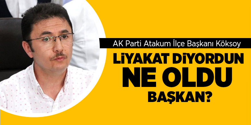 AK Parti Atakum İlçe Başkanı Köksoy'dan Deveci'ye sert tepki