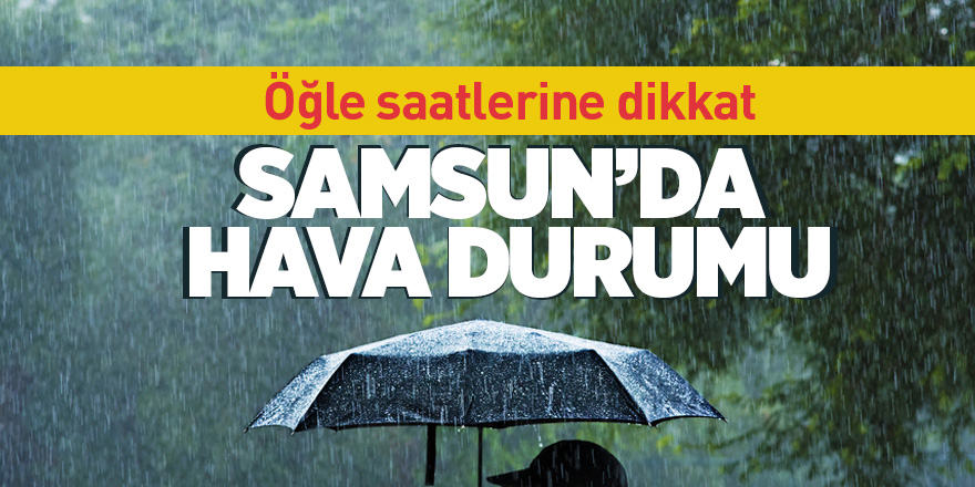 Samsun’da hava durumu