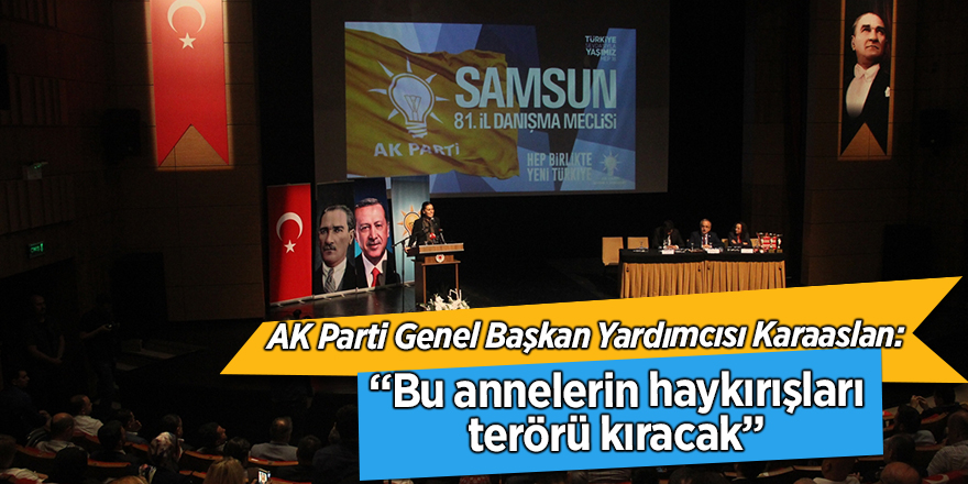 AK Parti Samsun 81. İl Danışma Meclisi gerçekleşti