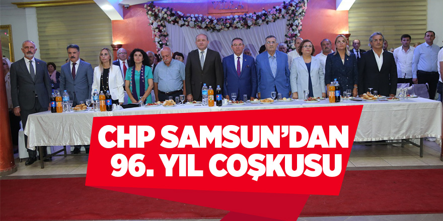 CHP Samsun İl Başkanlığı partinin 96. yaşını yemekle kutladı