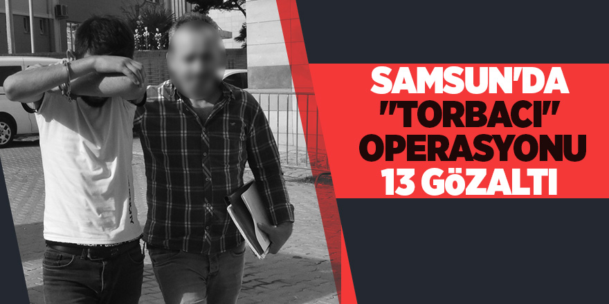 Uyuşturucu satıcılarına yönelik operasyon: 13 gözaltı  