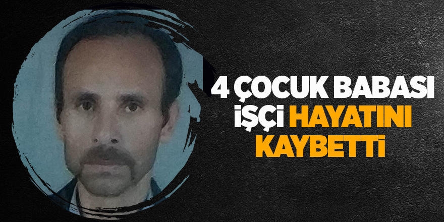 İnşaattan düşen işçi hayatını kaybetti