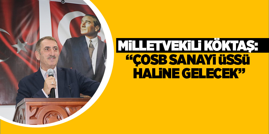 Milletvekili Köktaş yatırımcılar ve iş insanları ile bir araya geldi