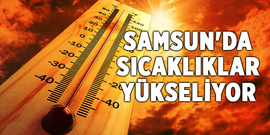 Samsun'da bugün hava nasıl olacak?