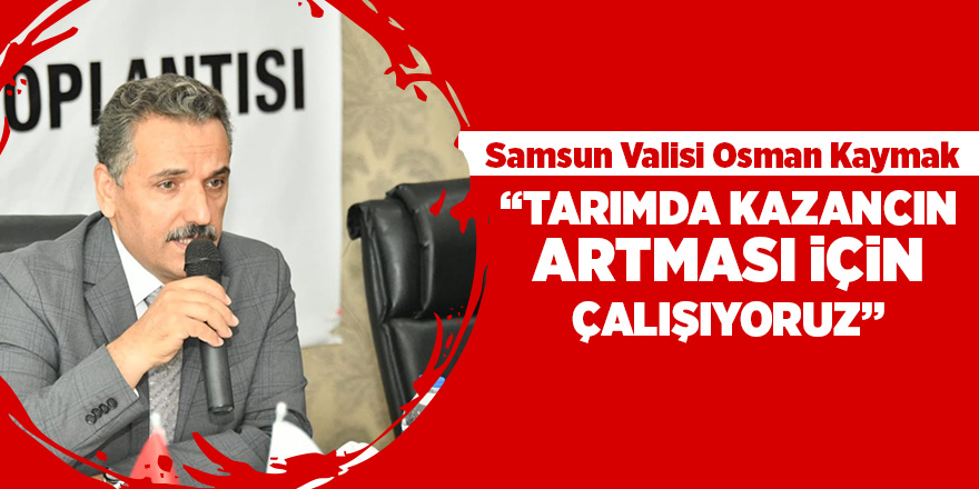 Samsun'da tarım masaya yatırıldı