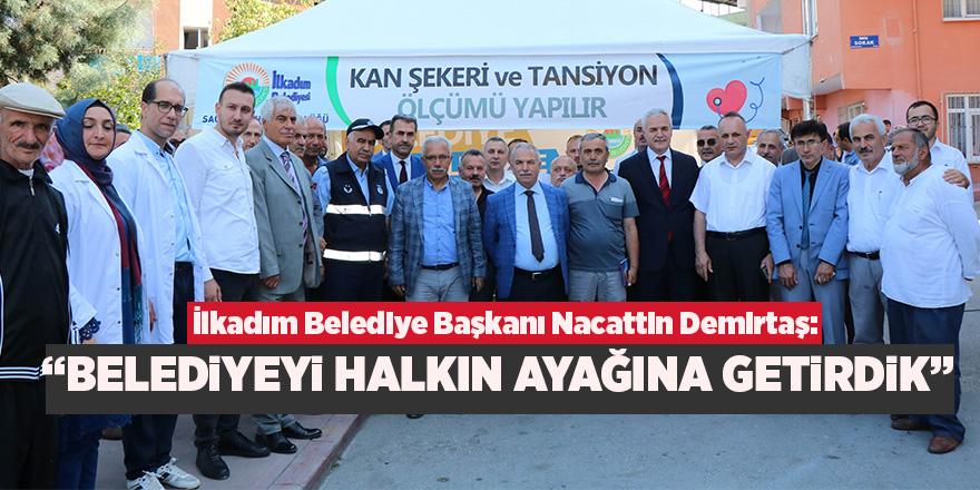 İlkadım’da hizmet vatandaşın ayağına gidiyor