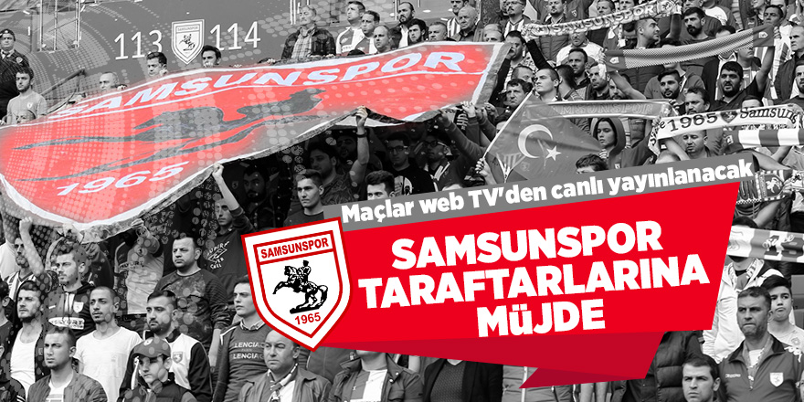 Samsunspor taraftarlarına müjde