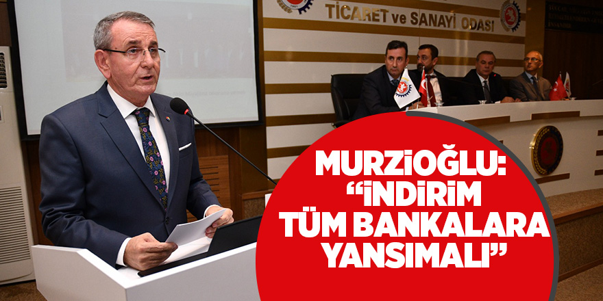 Başkan Murzioğlu Merkez Bankası faiz indirimini değerlendirdi