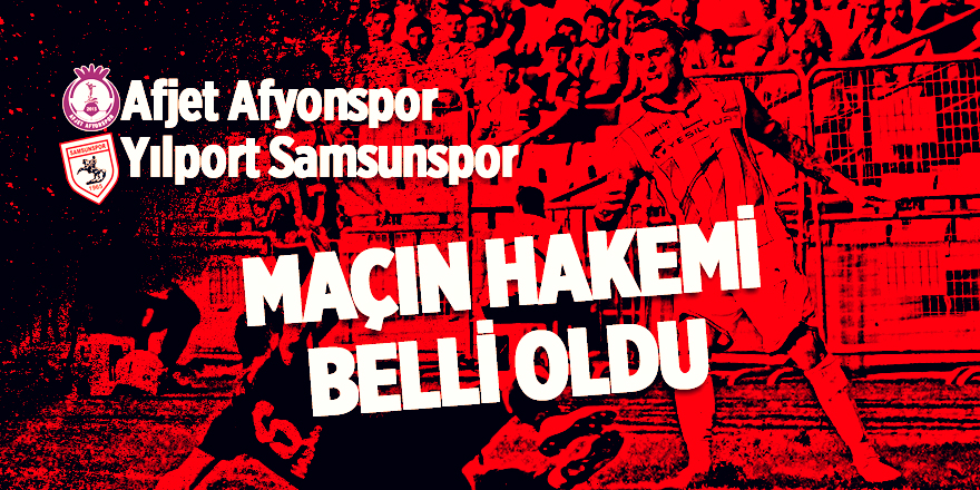 Maçın hakemi belli oldu